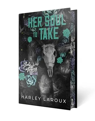 Her Soul to Take: Deluxe Special Edition: A Paranormal Dark Academia Romance (Souls Trilogy) [Laroux, Harley]