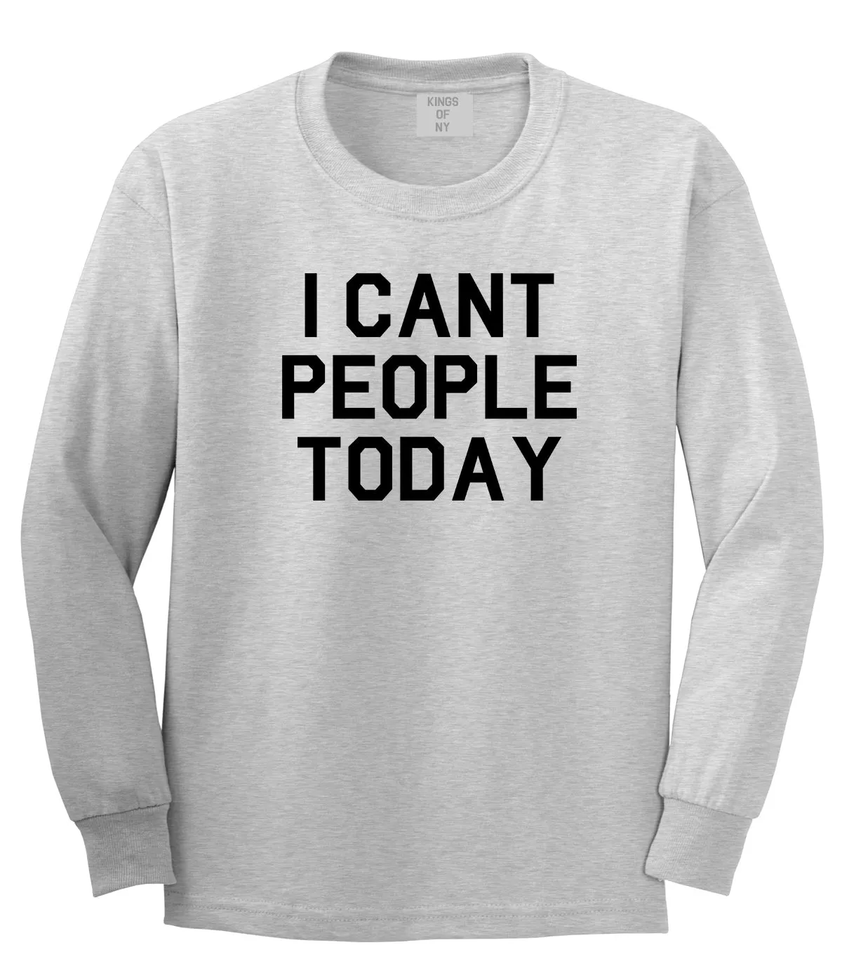 I Cant People Today Funny Mens Long Sleeve T-Shirt