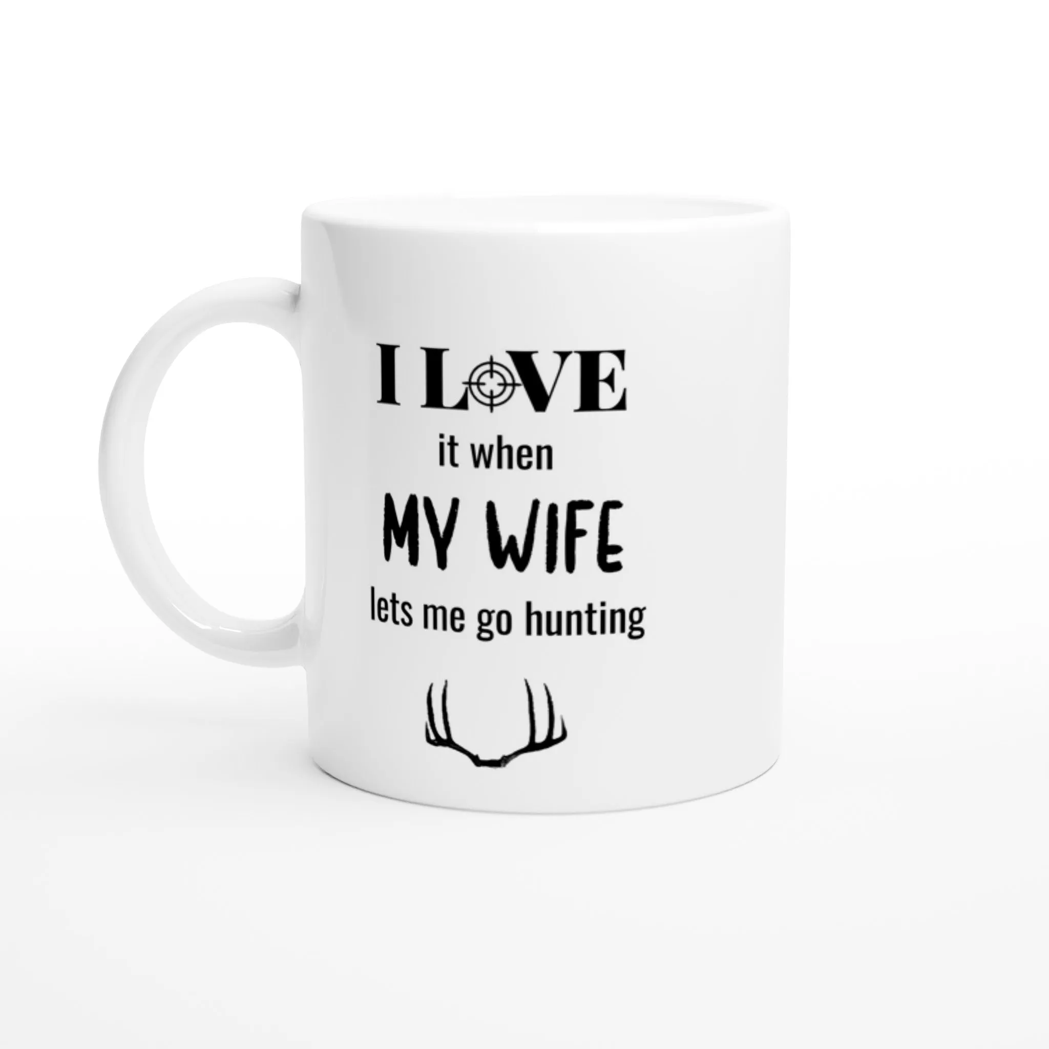 I Love my Wife (lets me go hunting) Mug