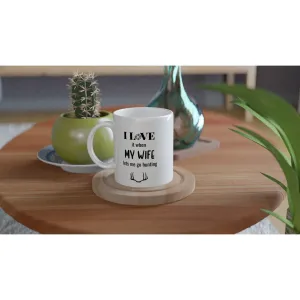 I Love my Wife (lets me go hunting) Mug