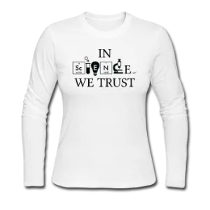 "In Science We Trust" (black) - Women's Long Sleeve T-Shirt